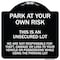Signmission This Is an Unsecured Lot We Are Not Responsible for Theft Damage or Loss to Your Vehi, BW-1818-22814 A-DES-BW-1818-22814 - alternate 1